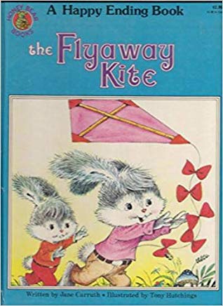 The Flyaway Kite by Jane Carruth