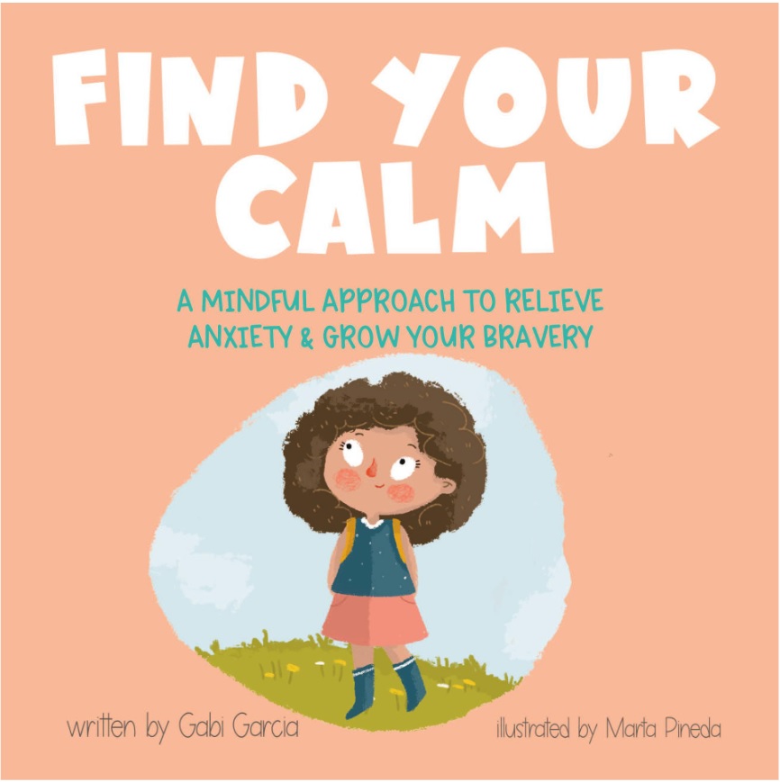 Find Your Calm by Gabi Garcia