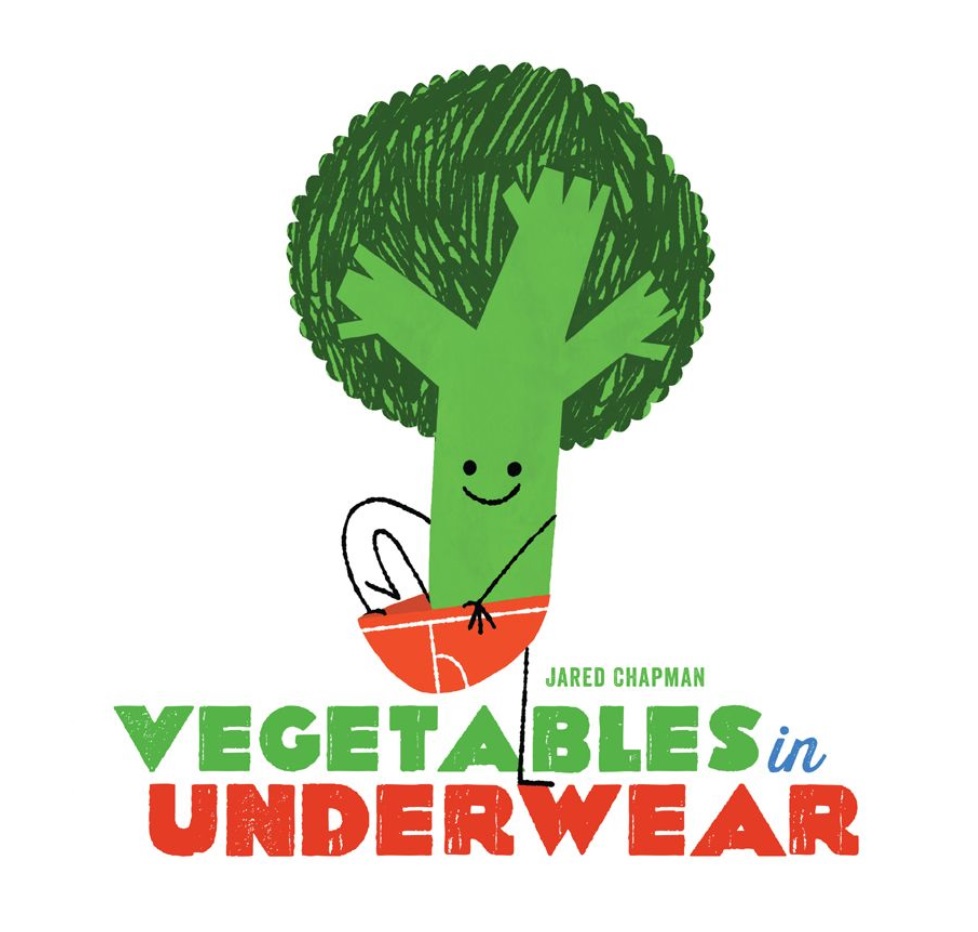 Vegetables in Underwear by Jared Chapman cover